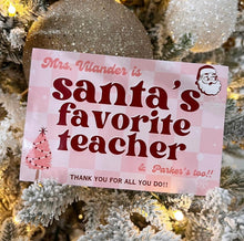 Load image into Gallery viewer, Santa’s Favorite Teacher
